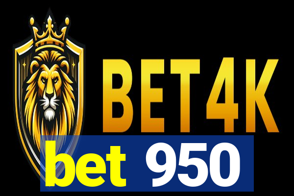 bet 950